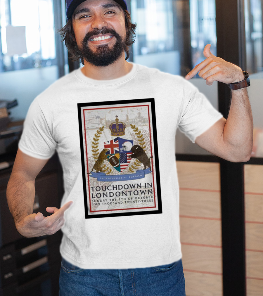 Jacksonville V Buffalo Touchdown In Londontown Sunday The 8th Of October Two Thousand Twenty-Three T-Shirt