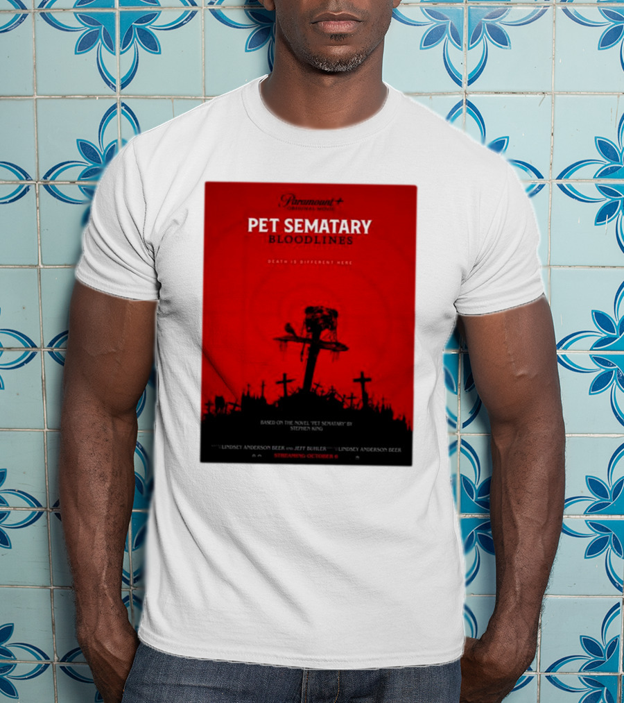 Paramount Plus Pet Sematary Bloodlines Movie Death Is Different Here Streaming October 6 T-Shirt