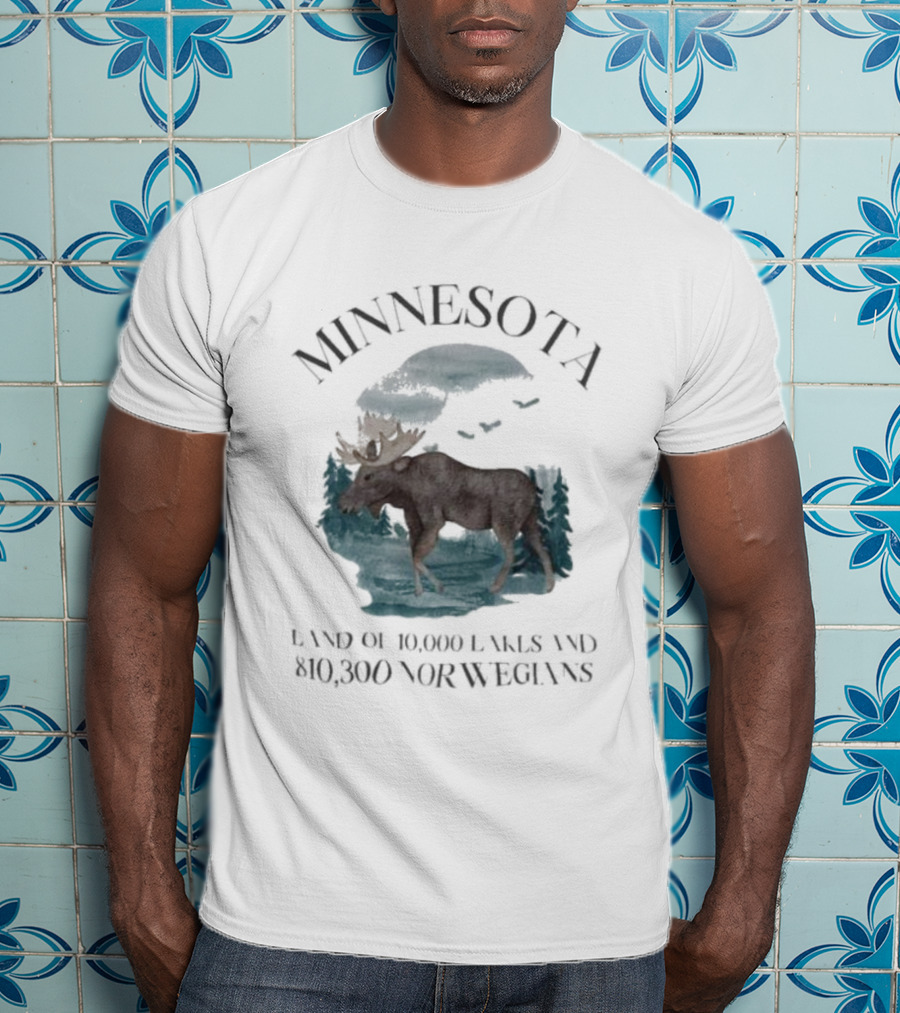 Minnesota Land Of 10000 Lakes And 10000 Norwegians T-Shirt