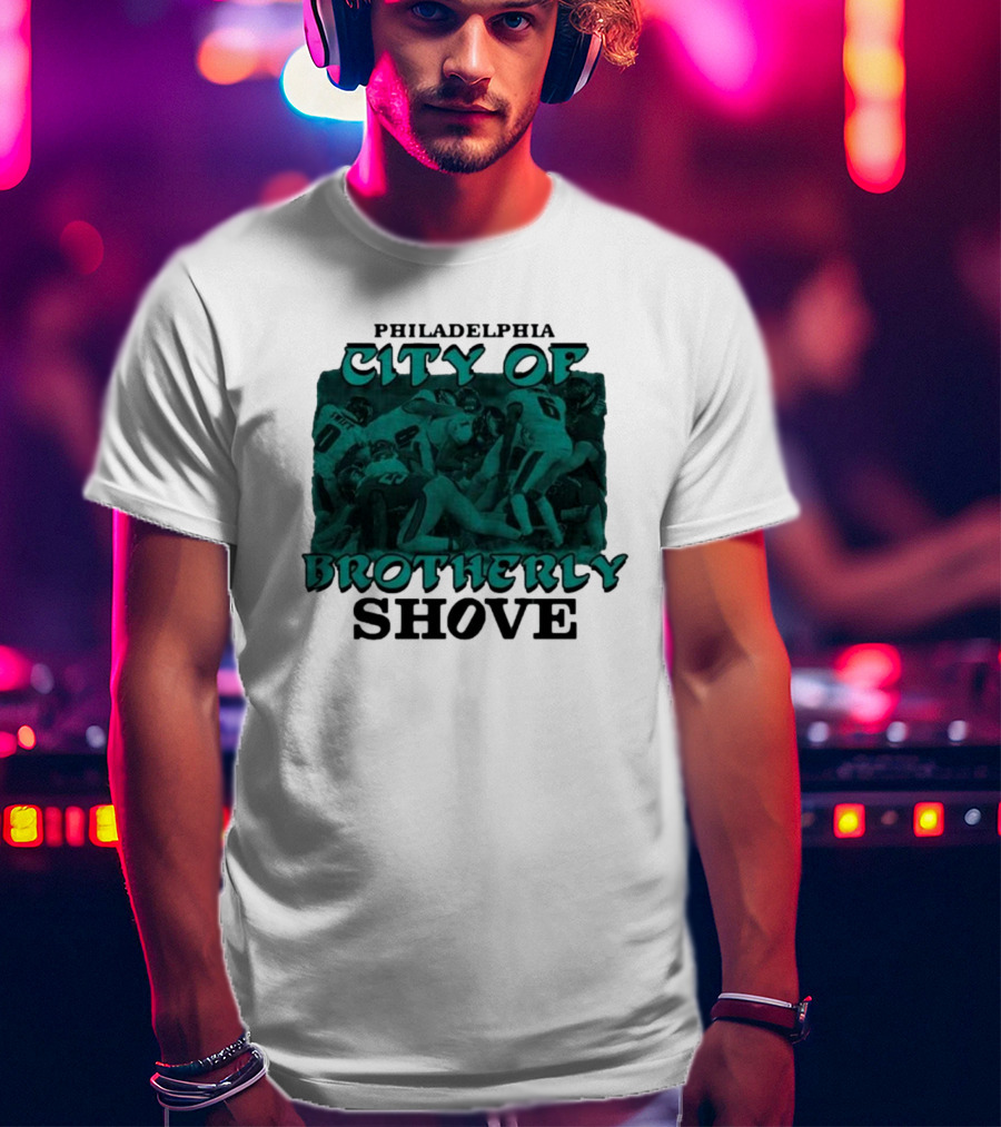 Philadelphia Eagles City Of Brotherly Shove Football Scene T-Shirt
