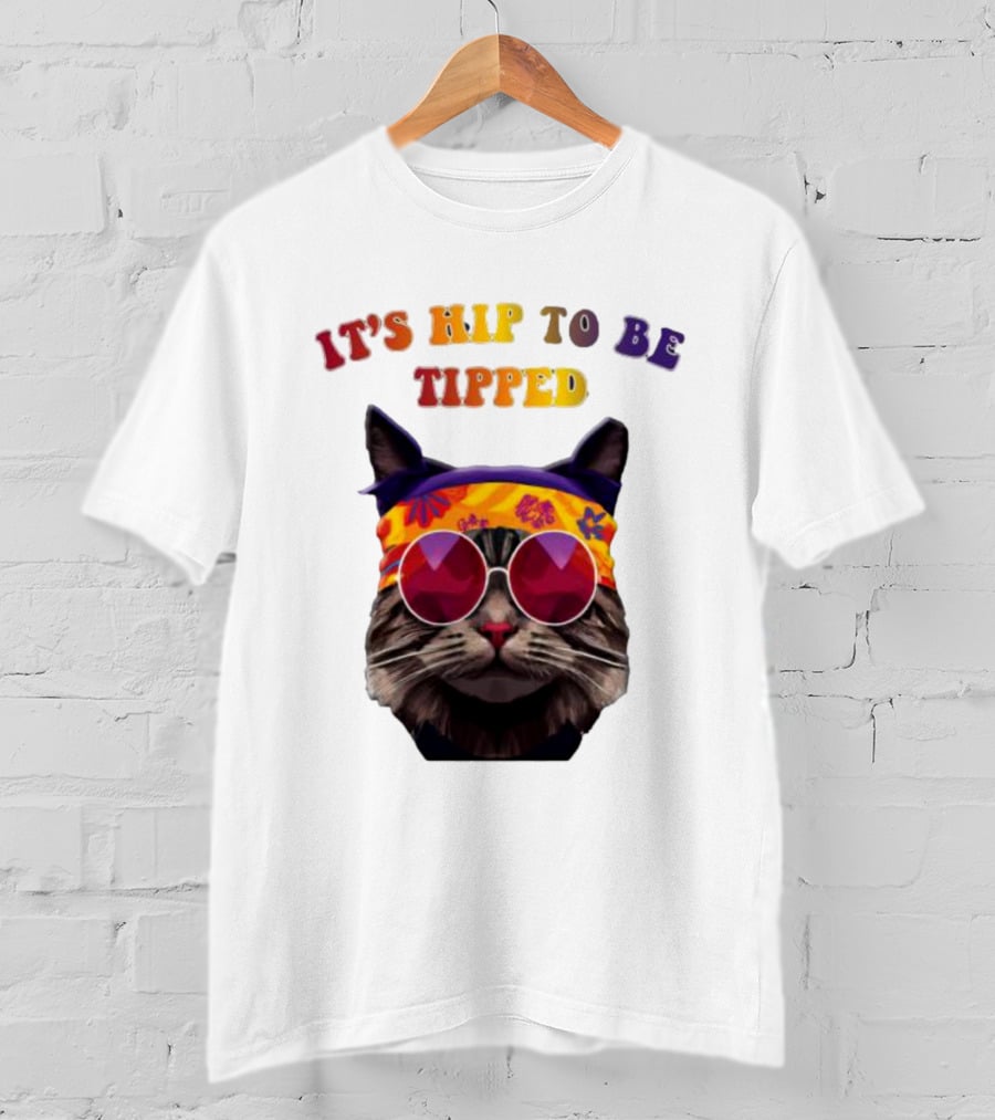 IT’S HIP TO BE TIPPED Cat Wearing Sunglasses And Colorful Headband T-Shirt