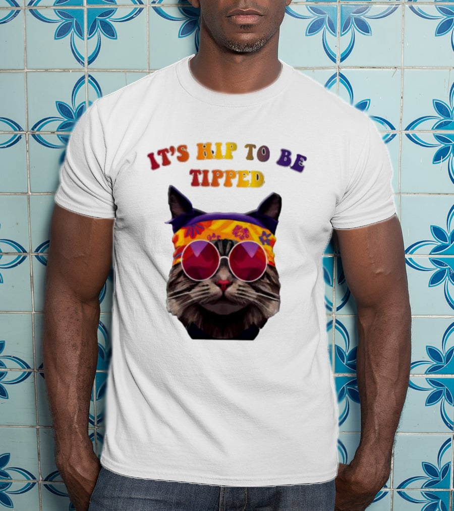 IT’S HIP TO BE TIPPED Cat Wearing Sunglasses And Colorful Headband T-Shirt