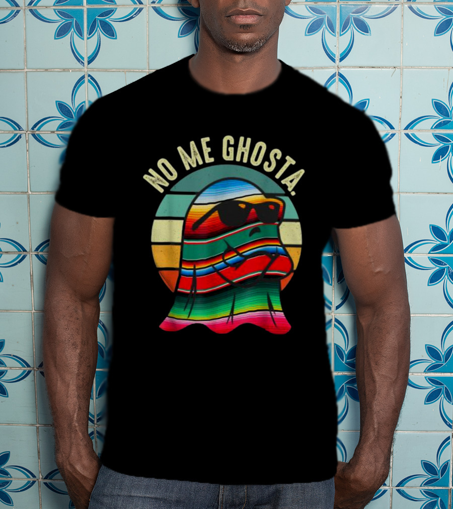 No Me Ghosta Retro Mexican Halloween Cute Ghost In Sunglasses T-Shirt