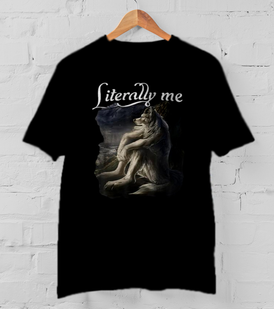 Literally Me Sitting Wolf By Moonlit Lake T-Shirt