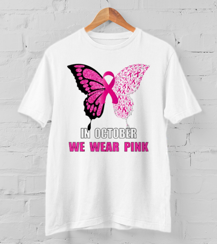 In October We Wear Pink Butterfly Ribbon Breast Cancer Awareness T-Shirt