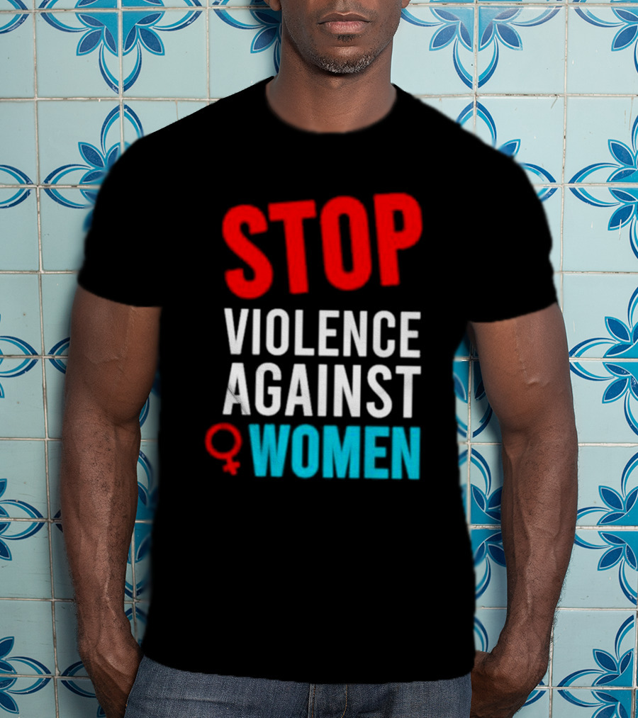 Stop Violence Against Women T-Shirt
