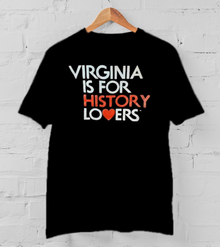 Virginia Is For History Lovers Heart T-Shirt