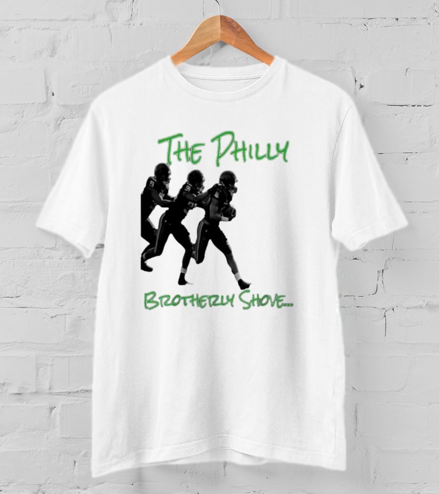 The Philly Brotherly Shove Football Play Tribute Philadelphia Sports T-Shirt