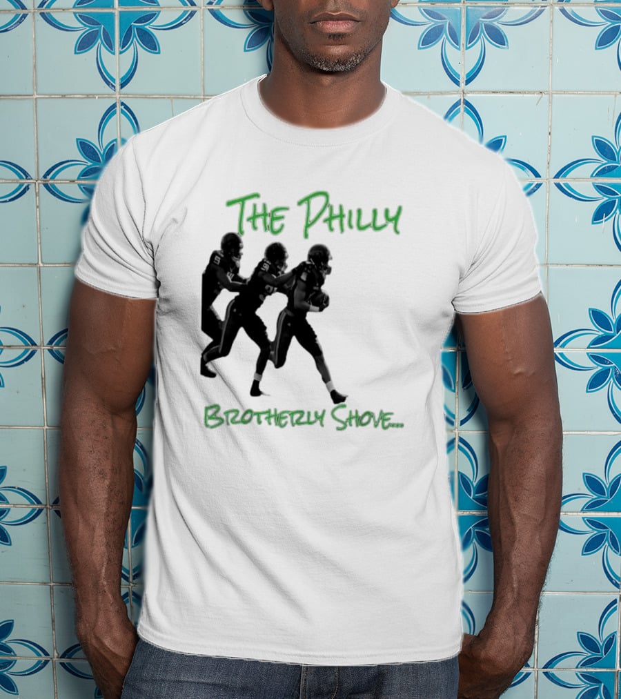 The Philly Brotherly Shove Football Play Tribute Philadelphia Sports T-Shirt