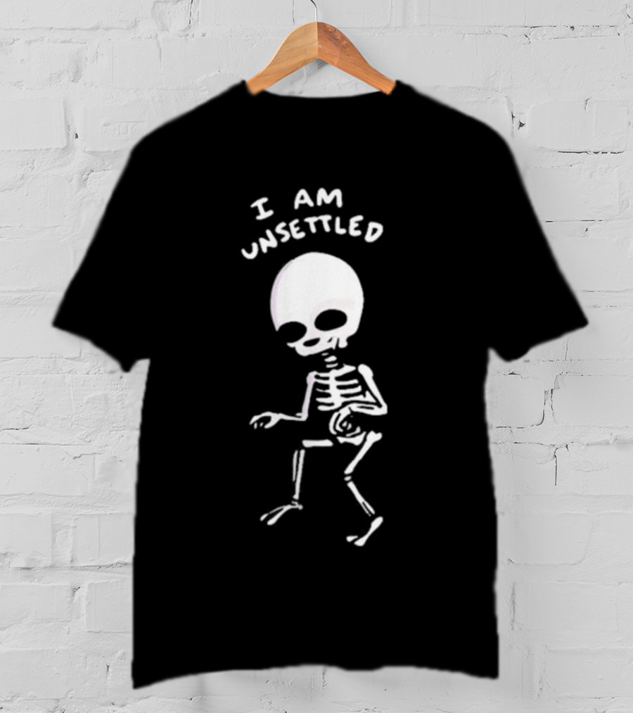I Am Unsettled Nathanwpyle Skeleton Character T-Shirt
