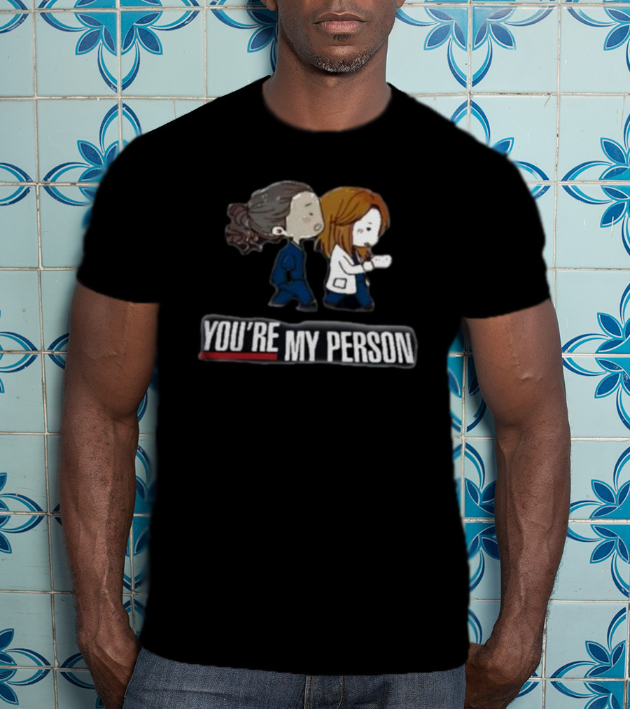 You're My Person Friends Walking Grey's Anatomy Fan T-Shirt