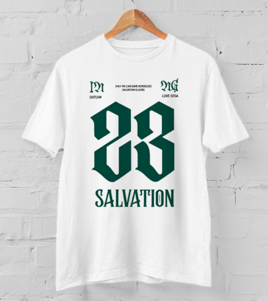 Sosa Love Sosa X Outlvw 23 Salvation Only We Can Save Ourselves T-Shirt