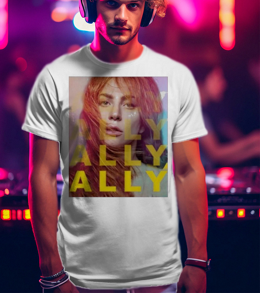Ally Billboard Ally Ally Ally T-Shirt
