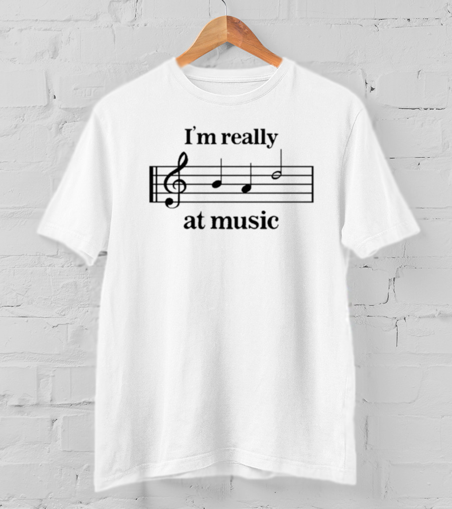 Gotfunny I’m Really Good At Music Notes And Clefs T-Shirt