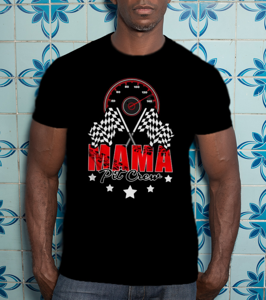 Mama Pit Crew Racing Speedometer Checkered Flags Stars T-Shirt