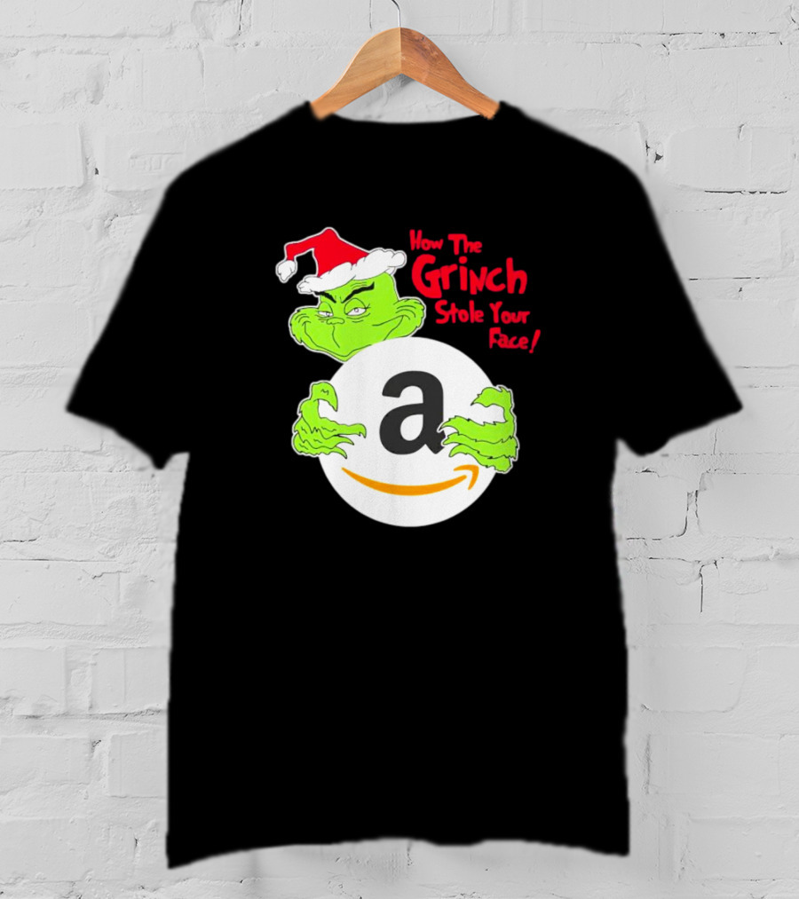 How The Grinch Stole Your Face Amazon Christmas T-Shirt