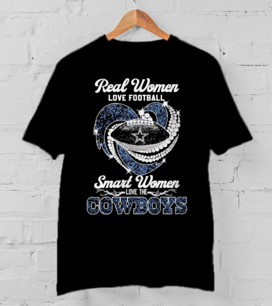 Real Women Love Football Smart Women Love The Cowboys Diamond Heart Football Ball T-Shirt