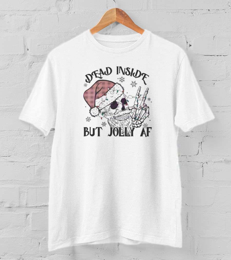 Dead Inside But Jolly AF Santa Skeleton Christmas T-Shirt