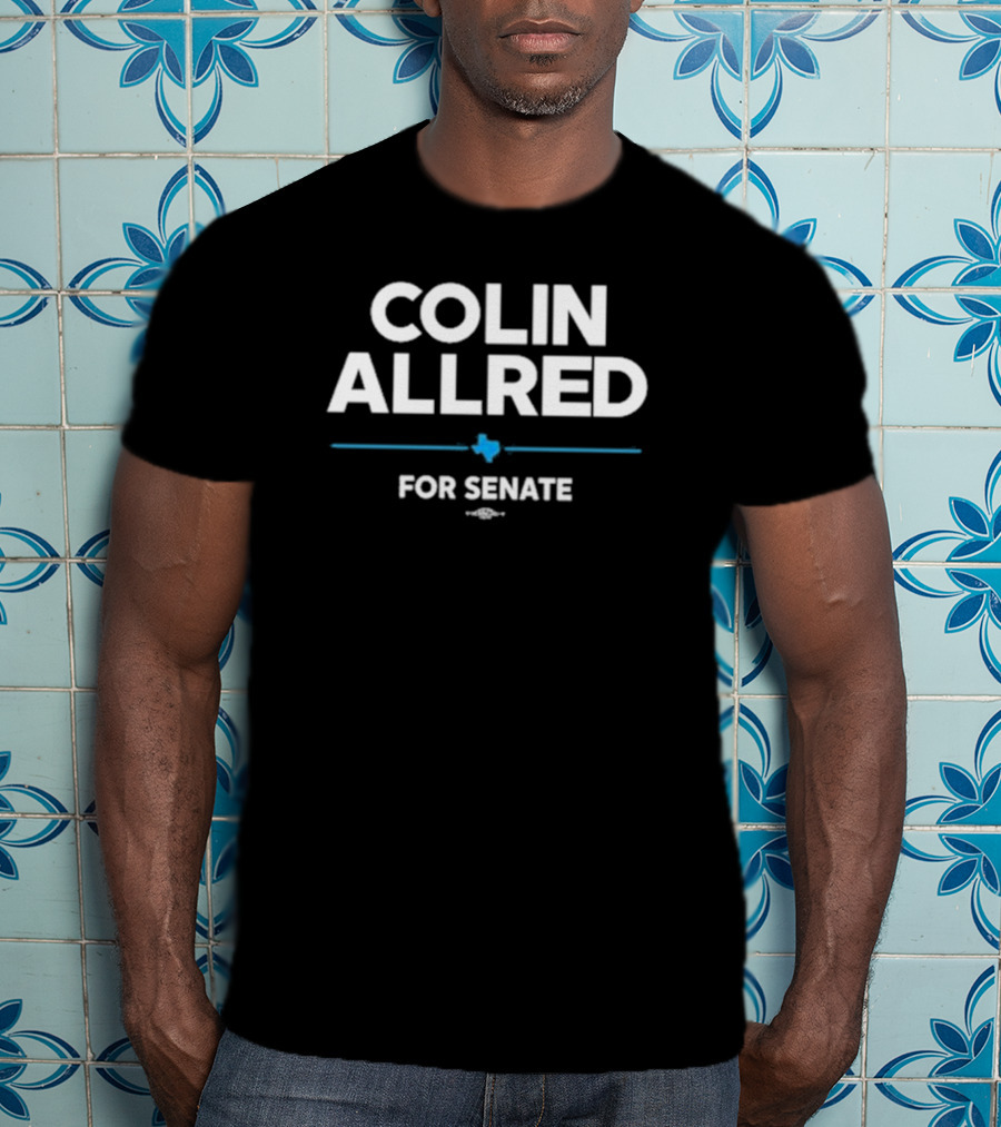 Colin Allred For Senate Texas Campaign T-Shirt