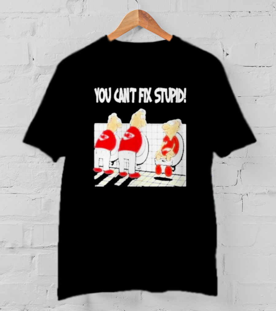 Kansas City Chiefs You Can’t Fix Stupid Humor T-Shirt