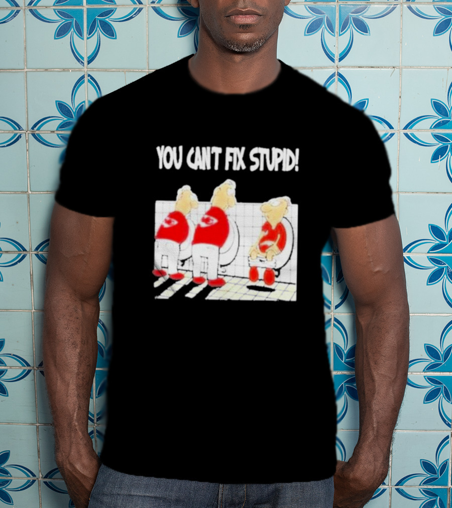 Kansas City Chiefs You Can’t Fix Stupid Humor T-Shirt