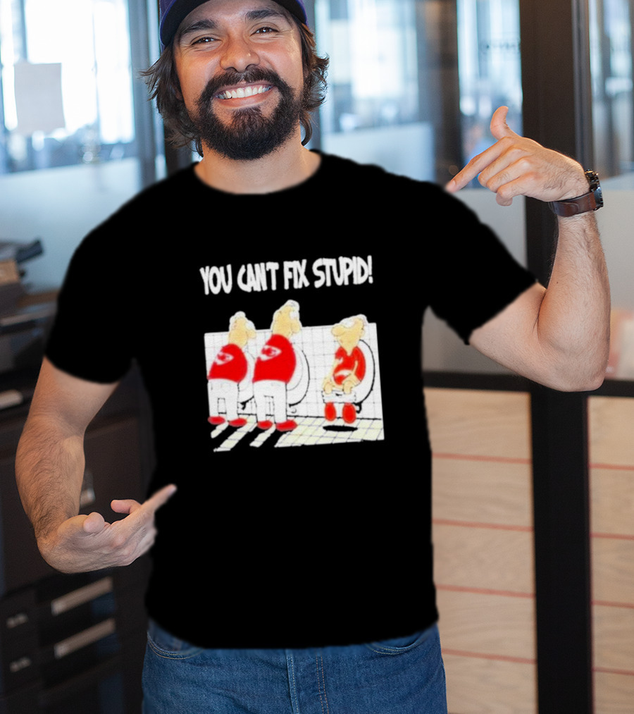 Kansas City Chiefs You Can’t Fix Stupid Humor T-Shirt