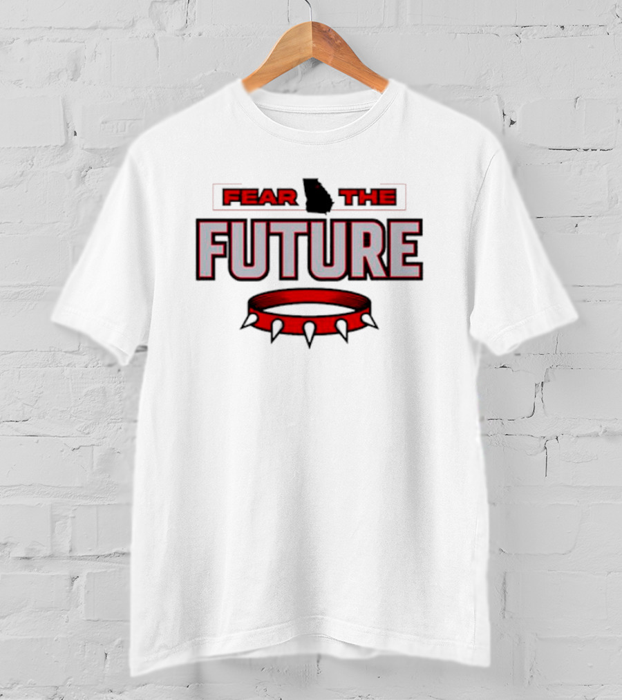 Fear The Future Georgia Bulldogs Envy The Past T-Shirt