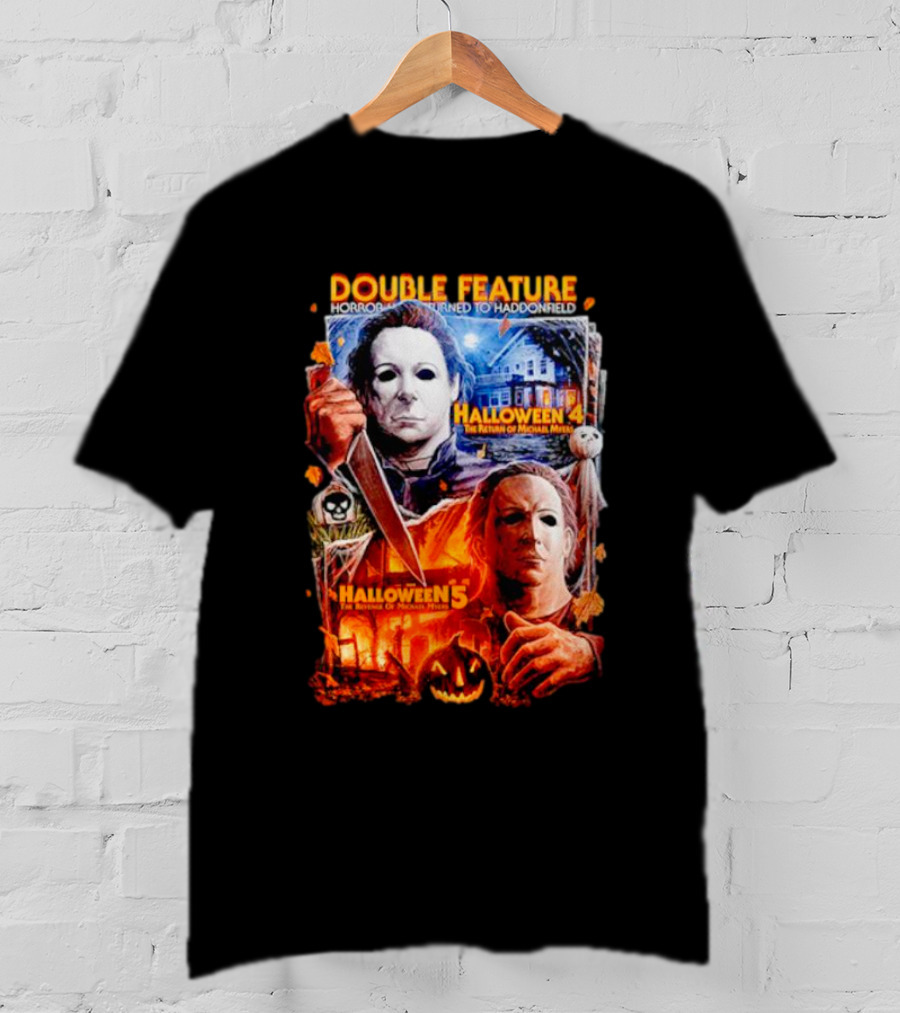 Double Feature Horror Returns To Haddonfield Halloween 4 The Return Of Michael Myers Halloween 5 T-Shirt