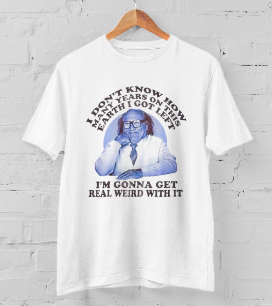 I'm Gonna Get Real Weird Frank Reynolds It’s Always Sunny In Philadelphia T-Shirt