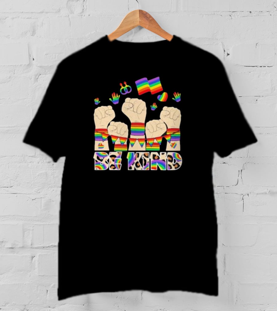 Be Kind Strong Rainbow Fist Pride Flag T-Shirt