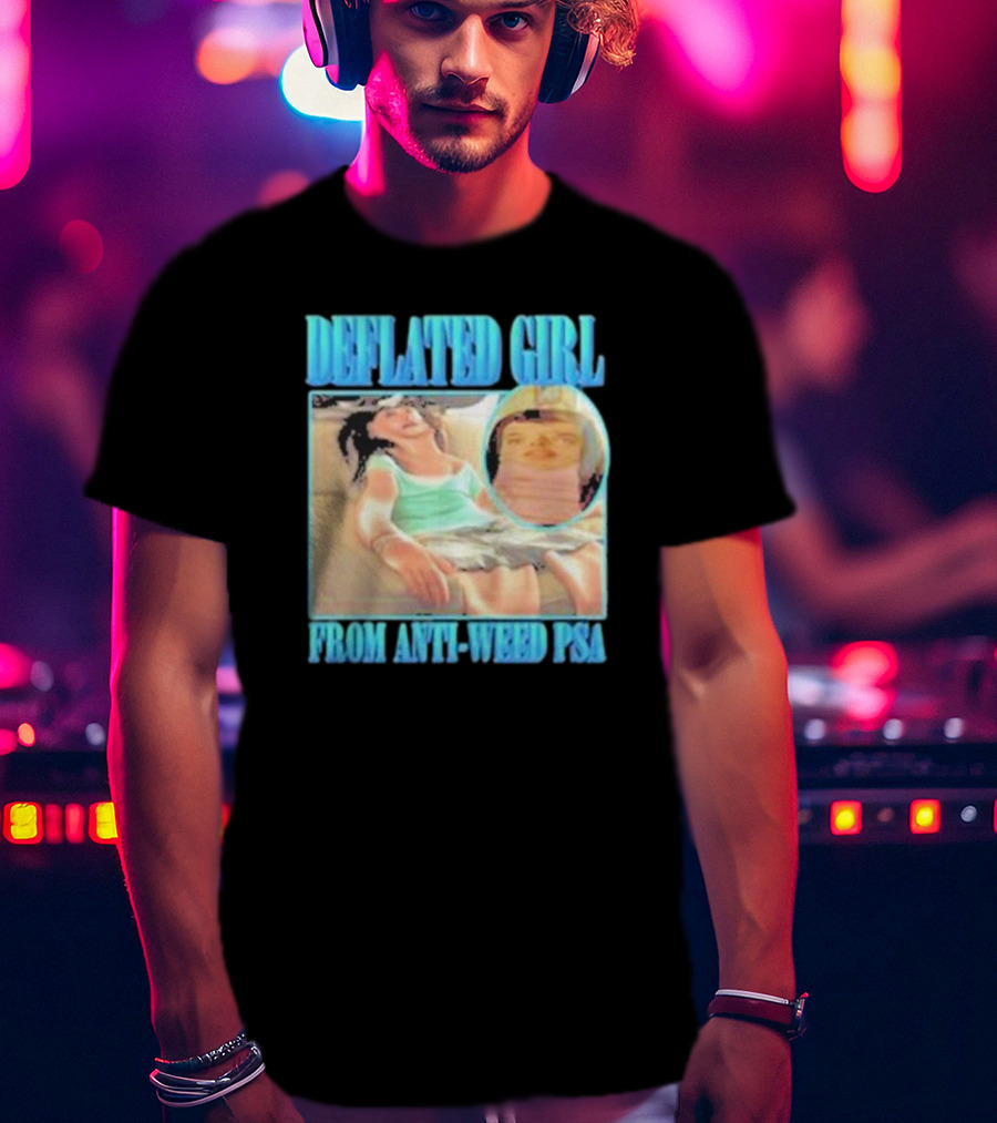Deflated Girl Anti-Weed PSA Iconic Image T-Shirt