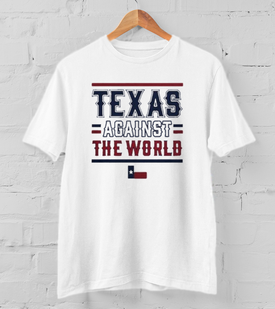 Texas Against The World T-Shirt
