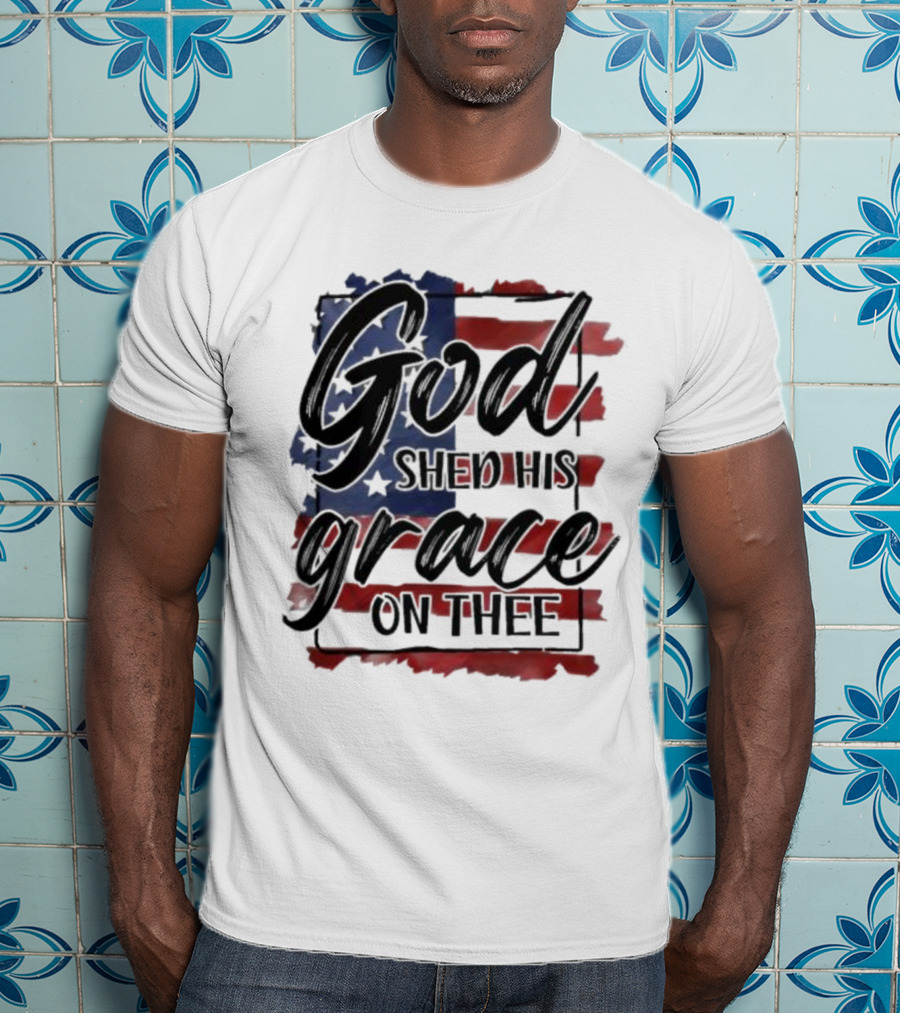 God Shed His Grace On Thee American Flag USA Patriotic T-Shirt