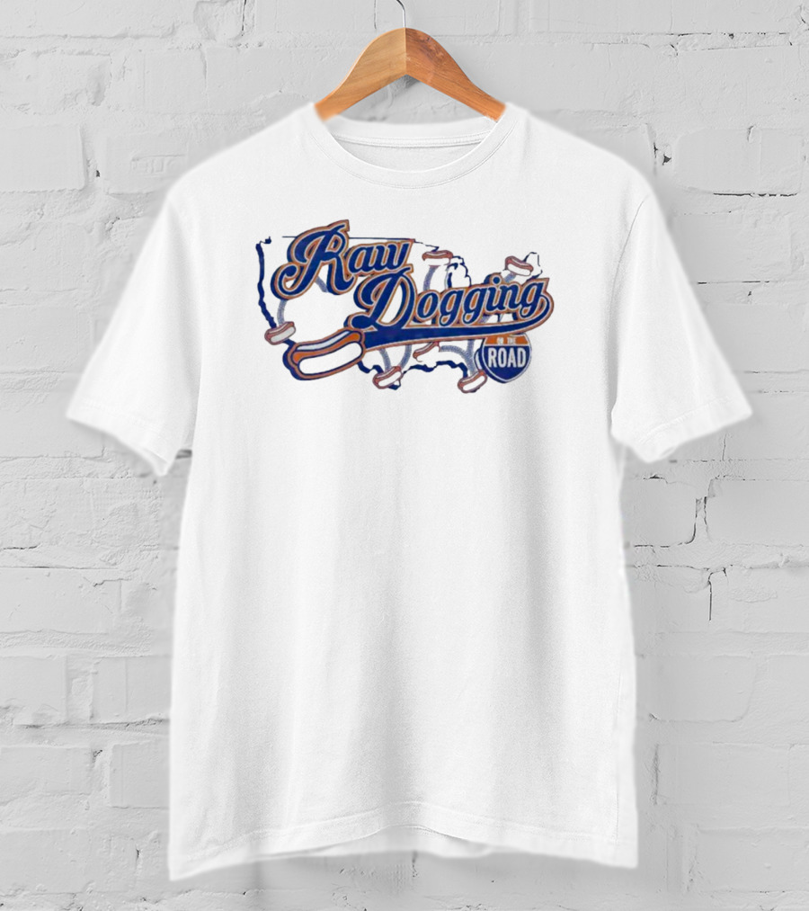 Raw Dogging Hot Dogs On The Road T-Shirt