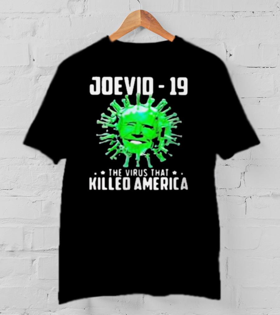 JOEVID-19 The Virus That Killed America T-Shirt