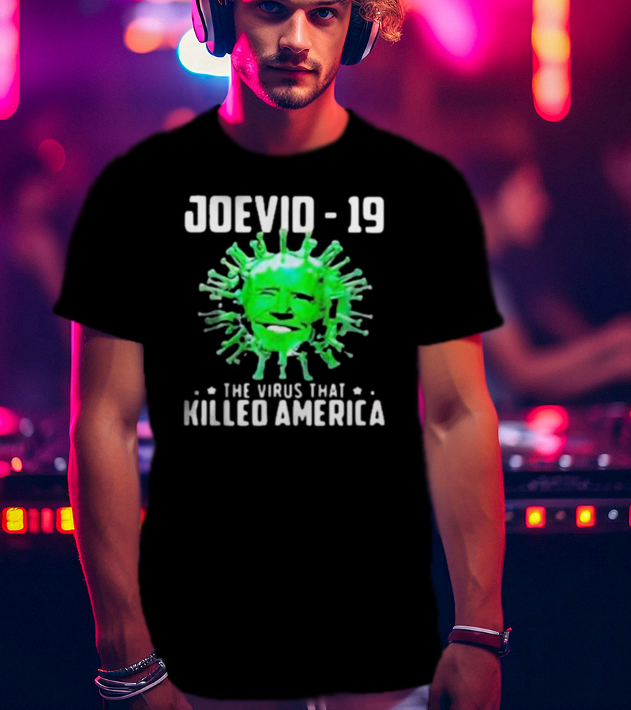 JOEVID-19 The Virus That Killed America T-Shirt