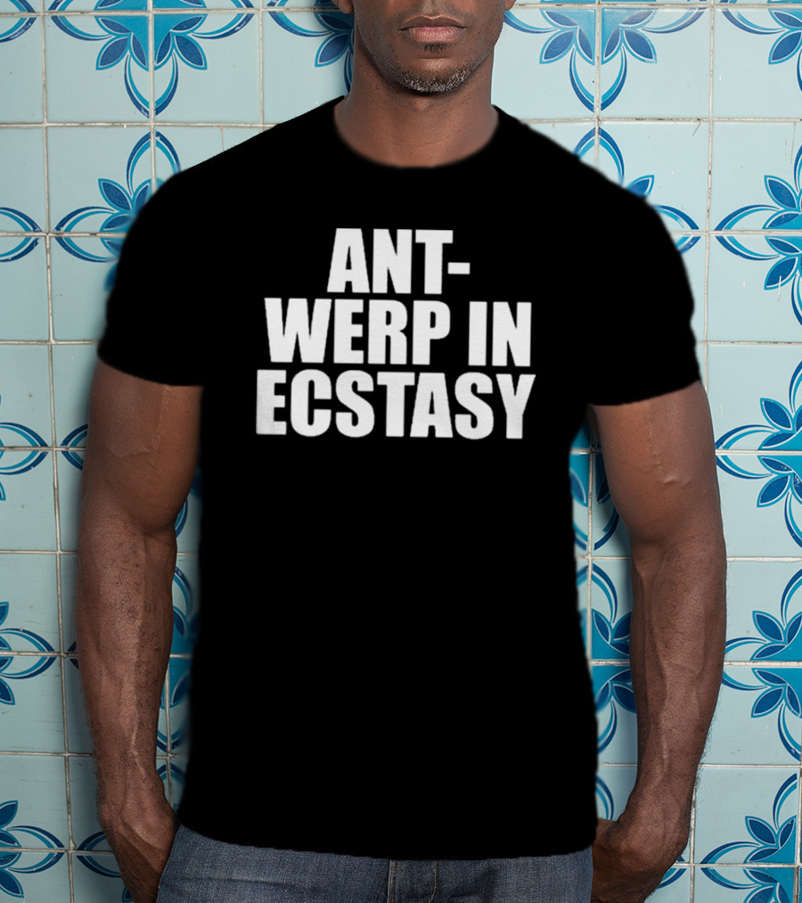 Ant-Werp In Ecstasy Oliviainecstasy T-Shirt