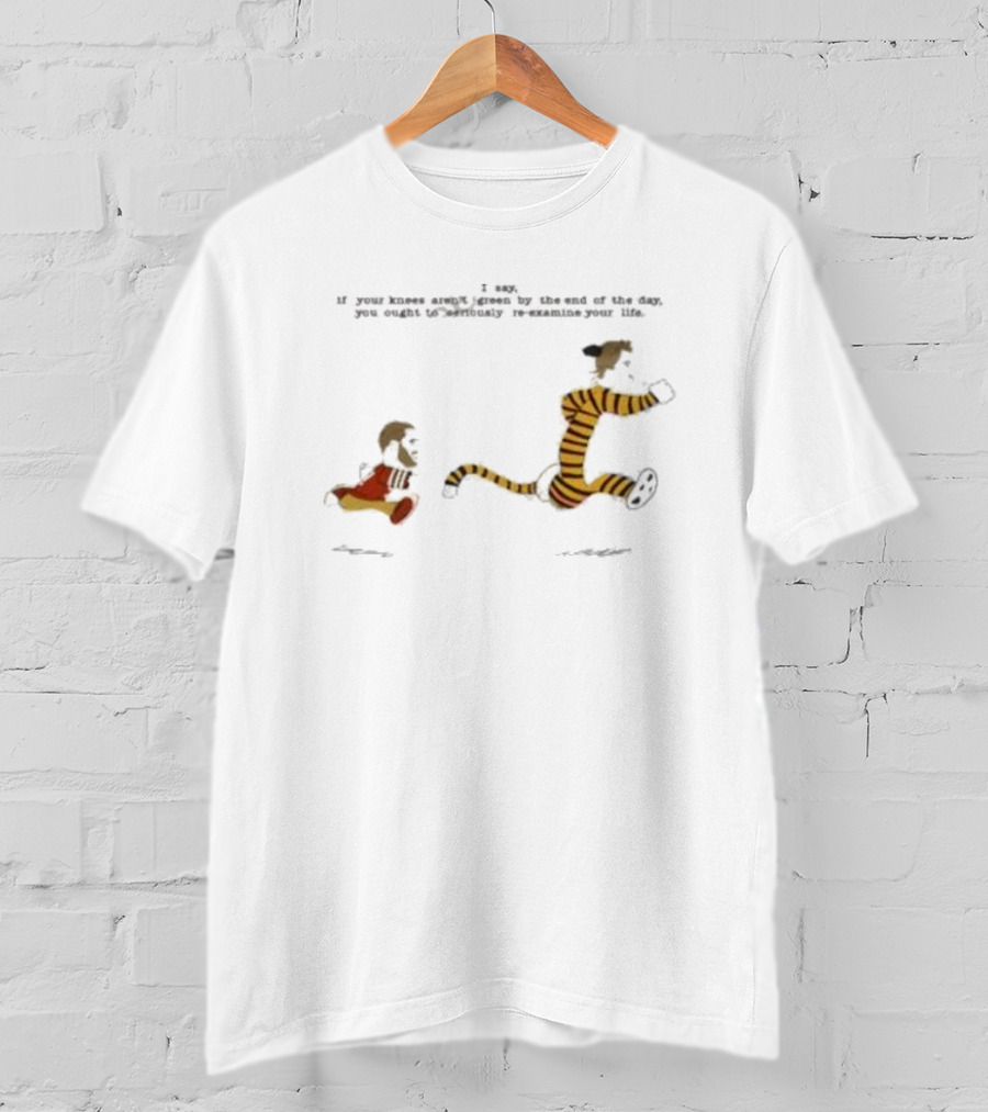 Rita Oak’s Ko-fi Calvin And Hobbes Knees Aren’t Green By The End T-Shirt