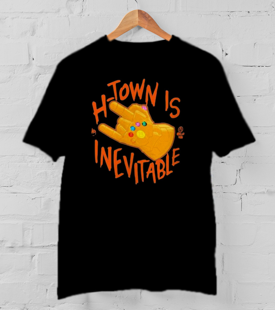 H-Town Is Inevitable Infinity Gauntlet Apollohou T-Shirt