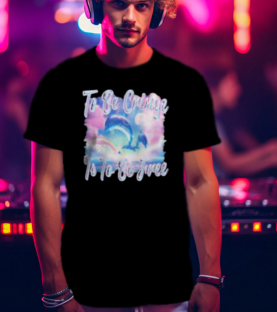 To Be Cringe Is To Be Free Fantasy Dolphin And Rainbow Sky Scene T-Shirt