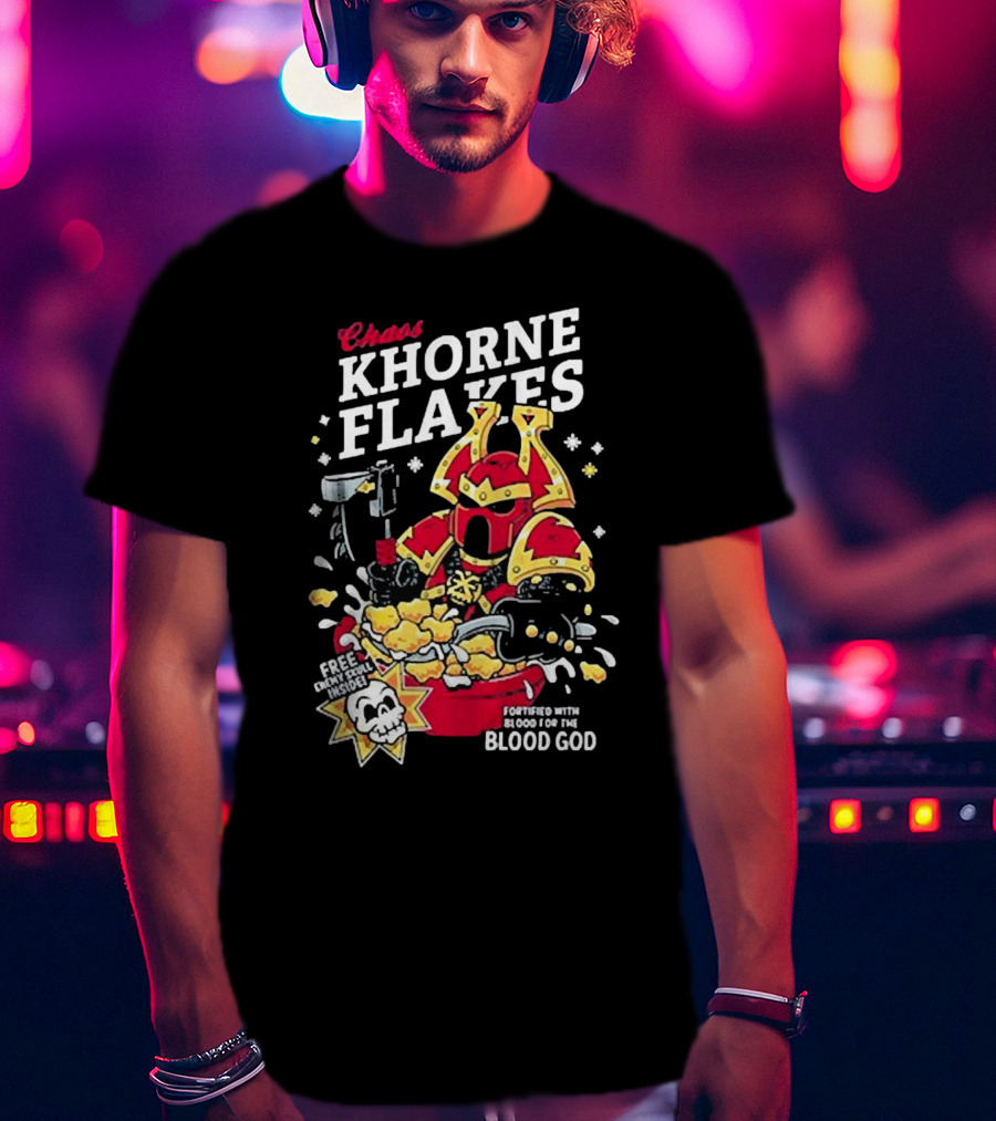Chaos Khorne Flakes Free Inside Fortified With Blood For The Blood God T-Shirt