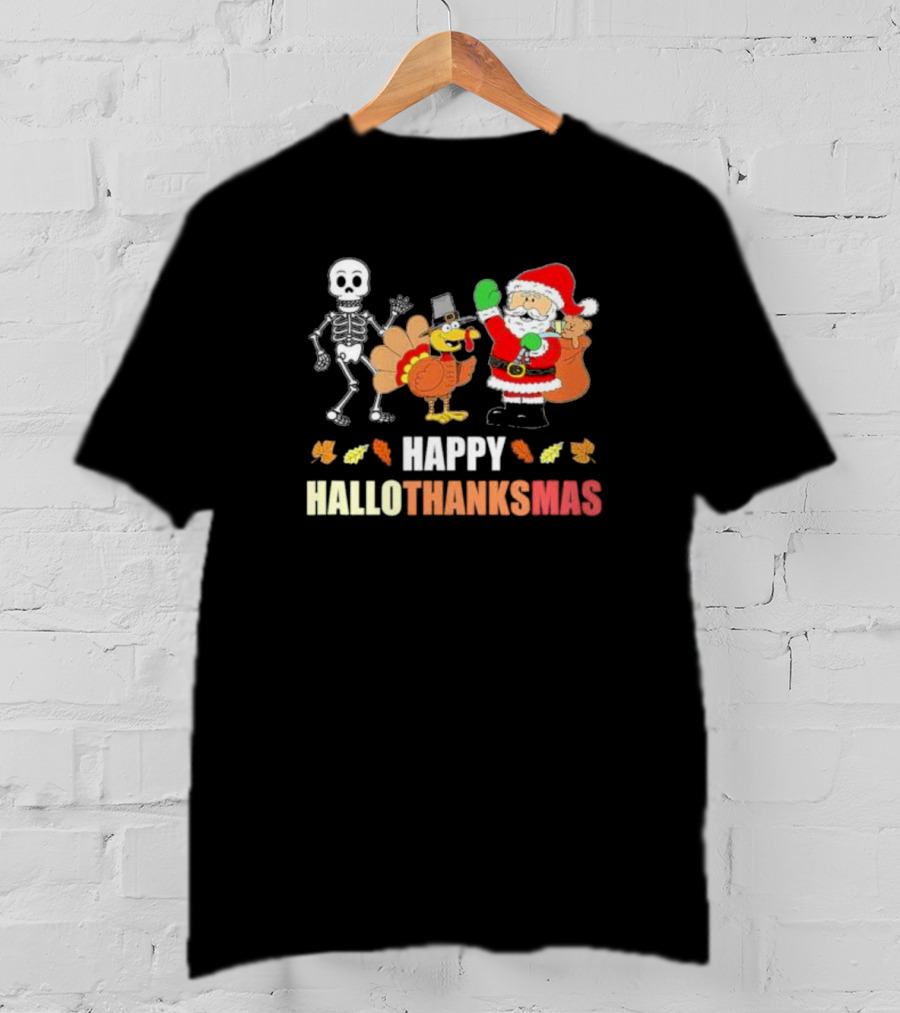 Happy Hallothanksmas Funny Skeleton Turkey And Santa Three Holiday T-Shirt