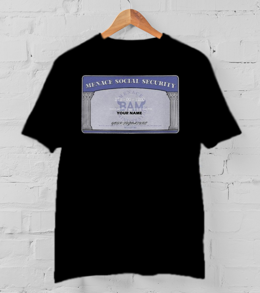 Menace BAM Social Security Customizable Name Signature T-Shirt