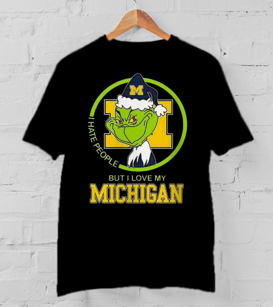 I Hate People Grnch But I Love My Michigan M Hat T-Shirt