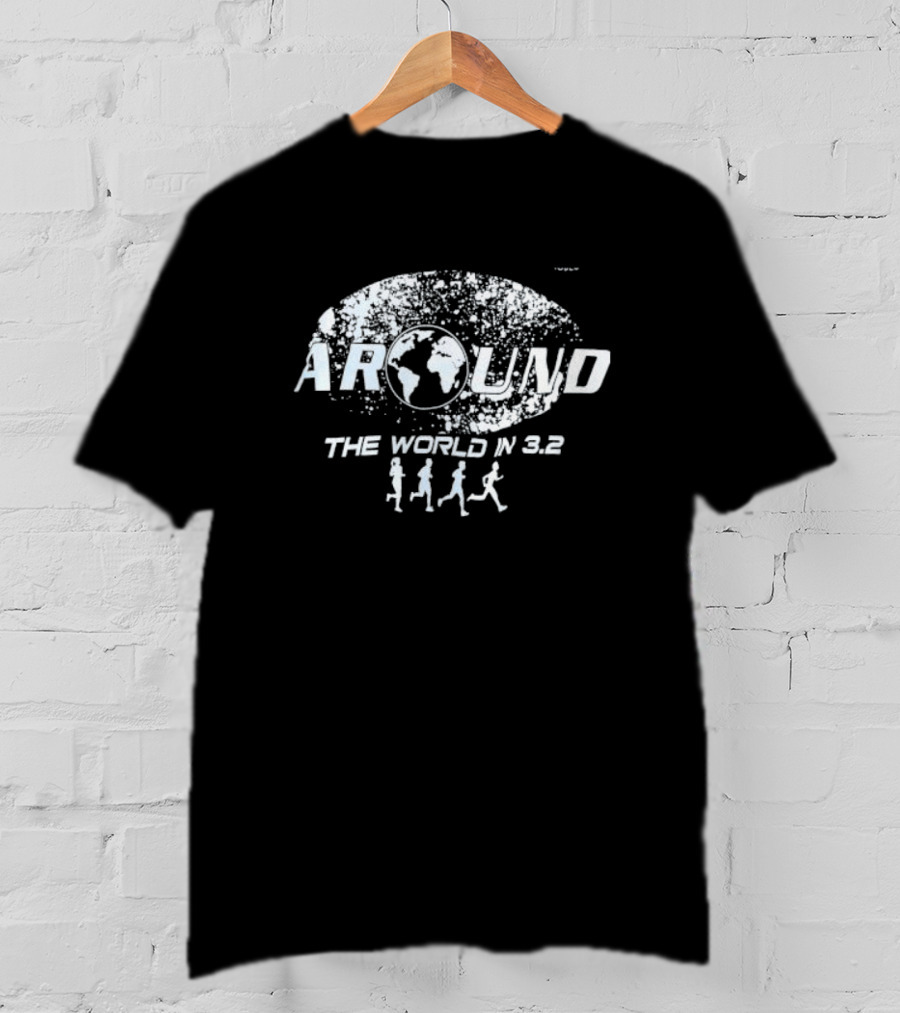 Around The World In 3.2 Running Journey Global Adventure T-Shirt