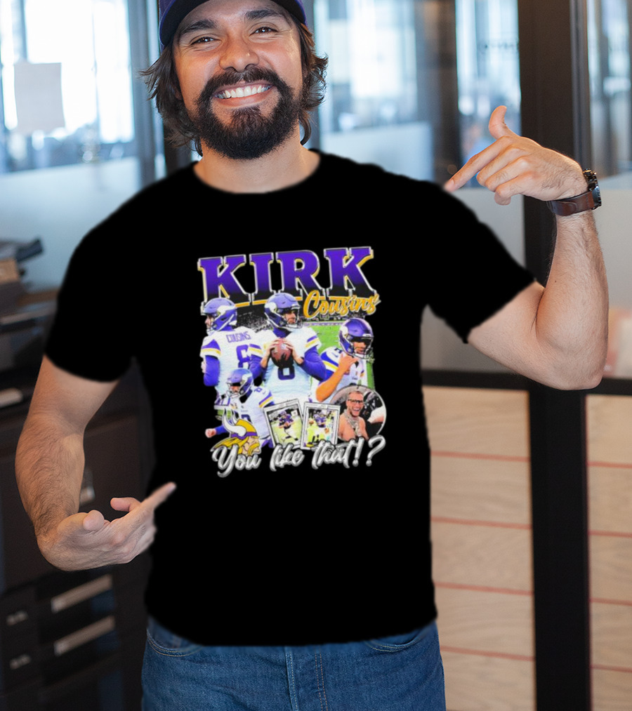 Kirk Cousins Minnesota Vikings Football You Like That Vintage T-Shirt