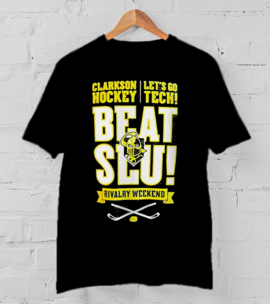 Clarkson Hockey Let's Go Tech Beat SLU Rivalry Weekend Hockey Sticks And Puck T-Shirt