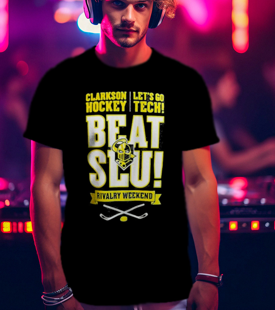 Clarkson Hockey Let's Go Tech Beat SLU Rivalry Weekend Hockey Sticks And Puck T-Shirt
