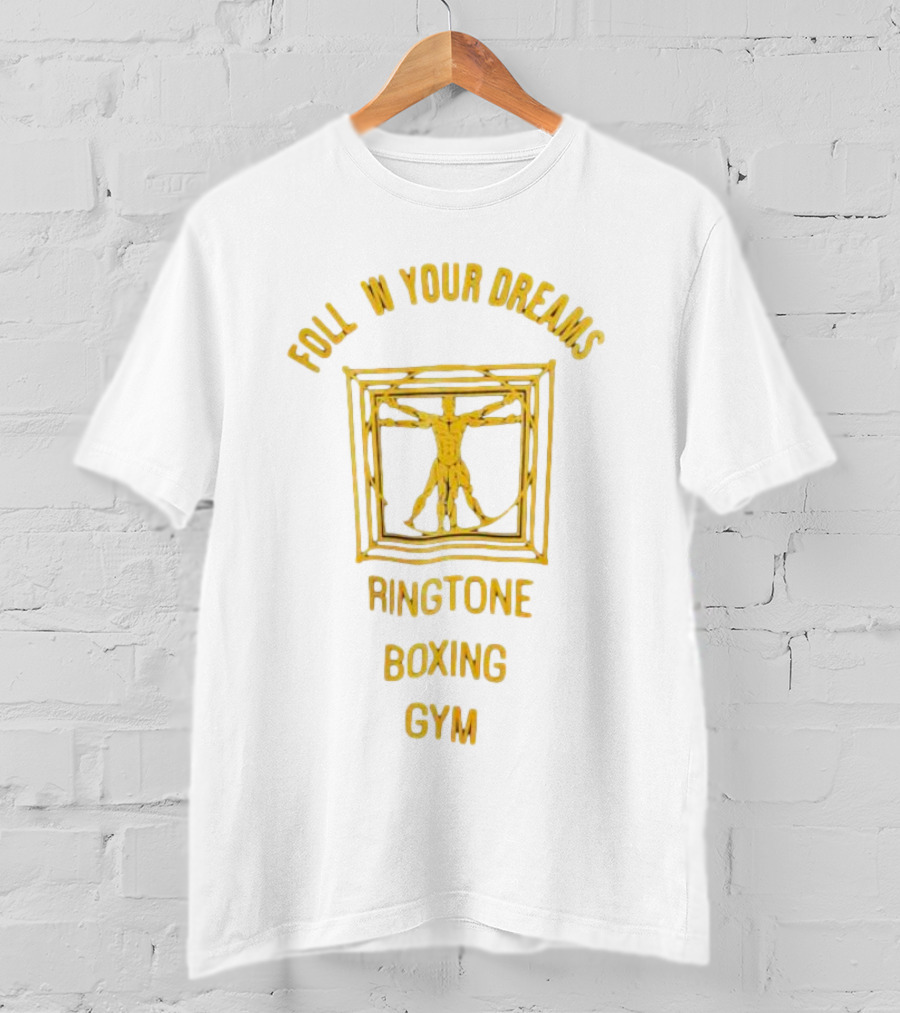 Foll W Your Dreams Ringtone Boxing Gym Vitruvian Man T-Shirt