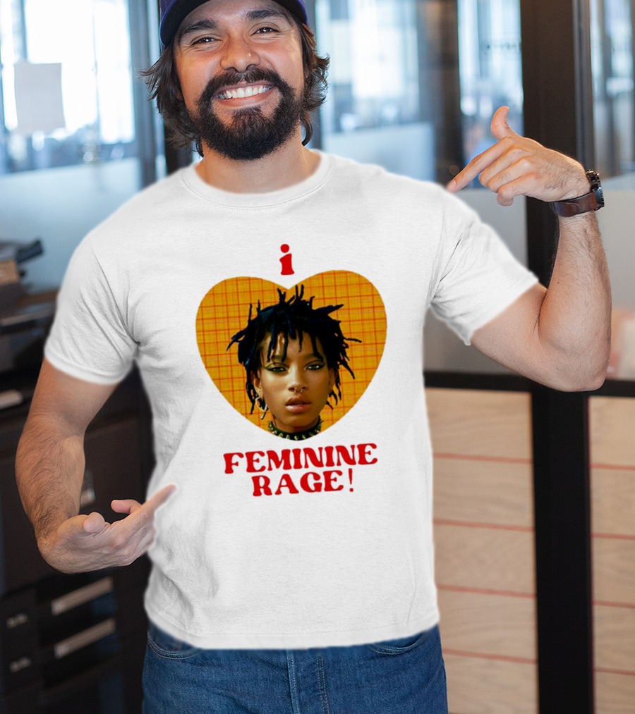 I Love Feminine Rage T-Shirt